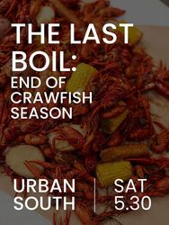 Urban South hosts Last Boil: End of Crawfish Party on Saturday, May 30
