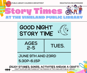 Goodnight Storytime at the Vineland Public Library- June 23rd, 5:30pm-6:15pm