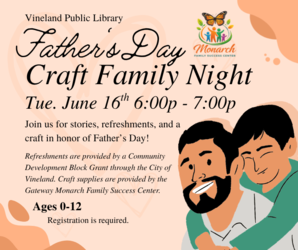 Father's Day Craft Family Night at the Vineland Public Library- June 16th, 6:00pm-7:00pm