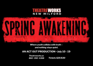 TheatreWorks New Milford Presents: Spring Awakening - A Powerhouse Musical!