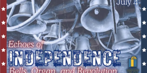 Echoes of Independence: Bells, Organ, and Revolution