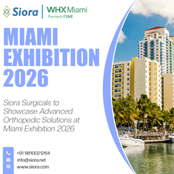 Siora Surgicals to Showcase Advanced Orthopedic Solutions at Miami Exhibition 2026