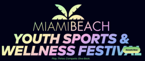 Miami Beach Youth Sports & Wellness Festival