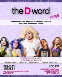 The D Word (Drag!) | Sunday, June 21st 9:30pm @ Henrietta Hudson