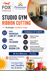 Fox Rehab Studio Gym Ribbon Cutting Ceremony at Paramount Senior Living (Wed June 24, 2026) - FREE