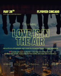 Thursday | Love is in the Air – an immersive singles event | Flyover