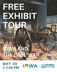 Museum Exhibit Tour: Iowa and the Civil War