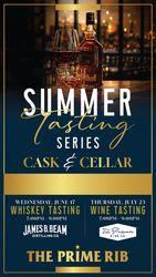 Cask and Cellar: Summer Tasting Series at The Prime Rib