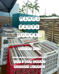Miami Vinyl Market: Vinyl Vendors + DJ's