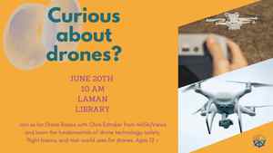 Curious About Drones? (Registration Required)