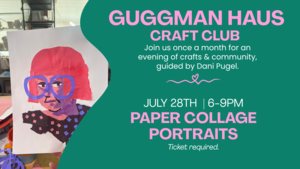 Guggman Haus Craft Club: Paper Collage Portraits