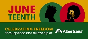 Juneteenth at Albertsons!