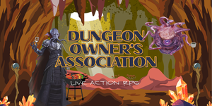 Dungeon Owner's Association — Live Action RPG