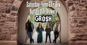 Grosh at Buffalo Olde Brewery • Gritty, Groove-Driven Rock