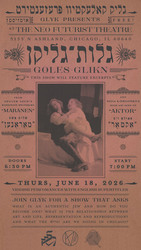 Glyk Presents Goles-Glikn - Queer Yiddish Theater