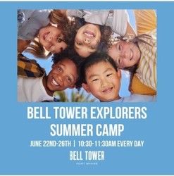 BELL TOWER TO HOST FREE ‘EXPLORERS SUMMER CAMP’