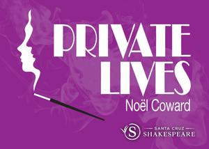 Santa Cruz Shakespeare's Private Lives