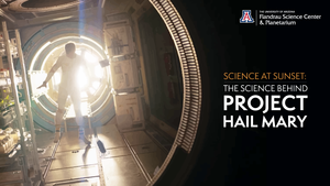 Science at Sunset: The Science Behind Project Hail Mary