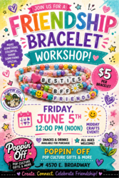 🌈✨ Friendship Bracelet Workshop is Back @ Poppin' Off ✨🌈