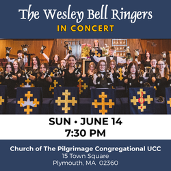 6/14/26 FREE CONCERT: The Wesley Bell Ringers in Plymouth, MA