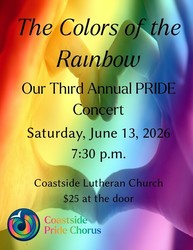 "The Colors of the Rainbow" Coastside Pride Chorus Concert