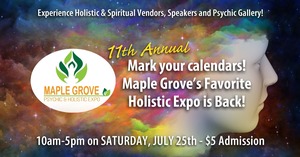 ✨ 11th Annual Maple Grove Psychic & Holistic Expo Returns This July ✨