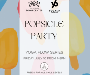 Yoga Flow Series at the King of Prussia Town Center with YogaSix Main Line: Popsicle Party