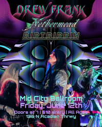 6/12: Drew Frank, Nethermead, Riptrippin
