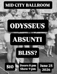 6/25: Odysseus, Absunti, & Bliss?