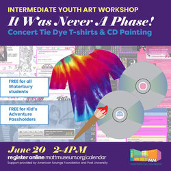 Intermediate Art Workshop: It Was Never A Phase!: Concert Tie Dye T-shirts & Painting CDs