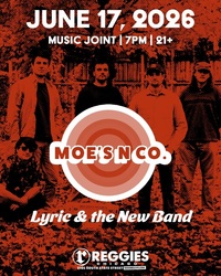 Moe's & Co X Lyric & The New Band