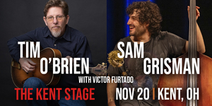 Tim O'Brien and Sam Grisman at The Kent Stage November 20th