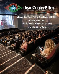 Films at the Museum: deadCenter Film Festival 2026