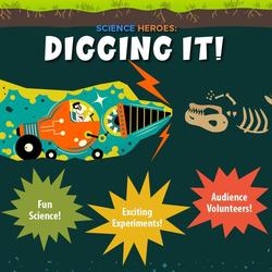Science Heroes Presents: Digging it!