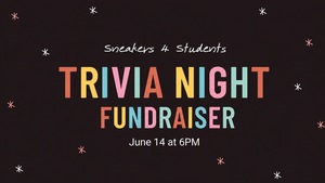 Sneakers 4 Students Trivia Night