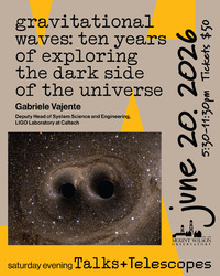 Mount Wilson presents “Gravitational Waves: Ten Years of Exploring the Dark Side of the Universe”
