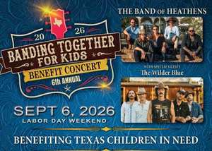 The Band of Heathens & The Wilder Blue 6th Annual Banding Together for Kids