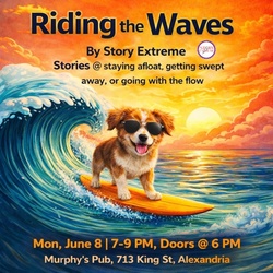 LIVE STORYTELLING SHOW on 6/8 @ Murphy's! Catch 8 true tales on "Riding the Waves" by Story Extreme