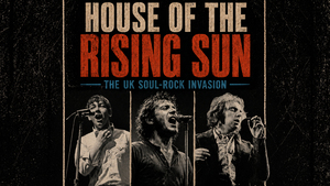Jay Stollman presents: House of the Rising Sun - The Music of The Animals, Joe Cocker & Van Morrison