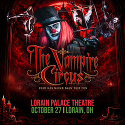The Vampire Circus is coming to the Lorain Palace Theatre on October 27th