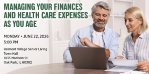 Managing Your Finances & Health Care Expenses as You Age