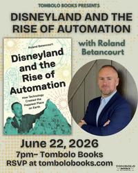 Disneyland and the Rise of Automation - An Evening with Roland Betancourt