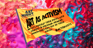 Art Night: Art as Activism #Actorvists