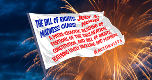 Bill of Rights! Madness! Chaos! #Actorvists