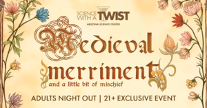 Science With a TWIST: Medieval Merriment
