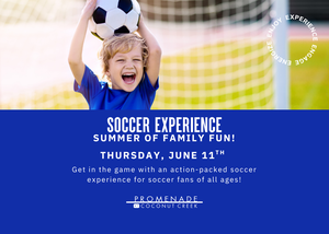 PROMENADE AT COCONUT CREEK ‘SOCCER EXPERIENCE’