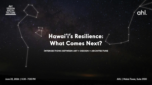 Hawaiʻi’s Resilience: What Comes Next? | AHL Event Series