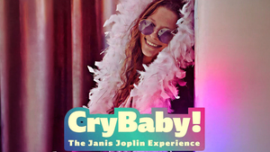 CRYBABY: Tribute to Janis Joplin & The Music of Woodstock