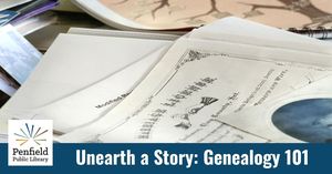 Unearth a Story: Genealogy 101