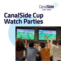 CanalSide Food + Drink Cup Watch Parties